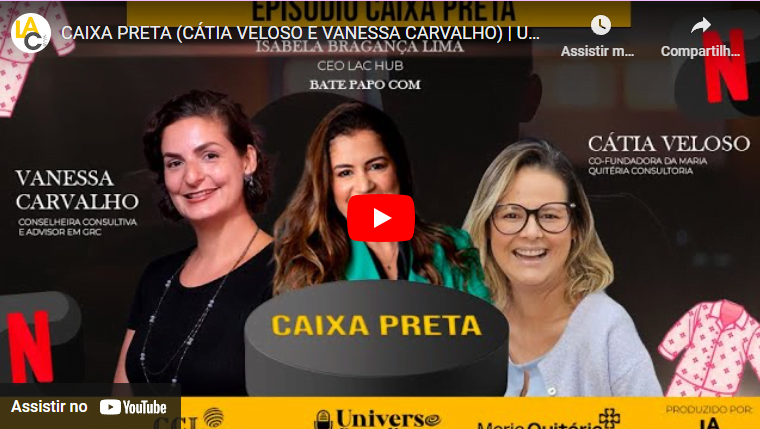 CAIXA PRETA (CÁTIA VELOSO E VANESSA CARVALHO) | UNIVERSO COMPLIANCE PODCAST #4