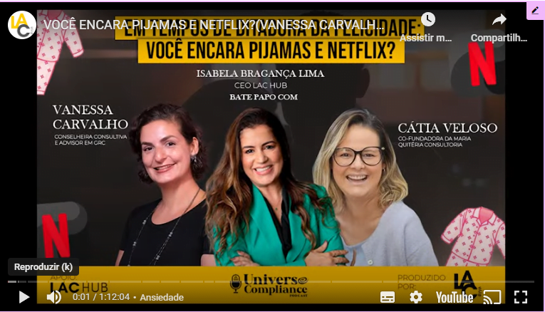 VOCÊ ENCARA PIJAMAS E NETFLIX?(VANESSA CARVALHO E CÁTIA VELOSO) | UNIVERSO COMPLIANCE PODCAST #3